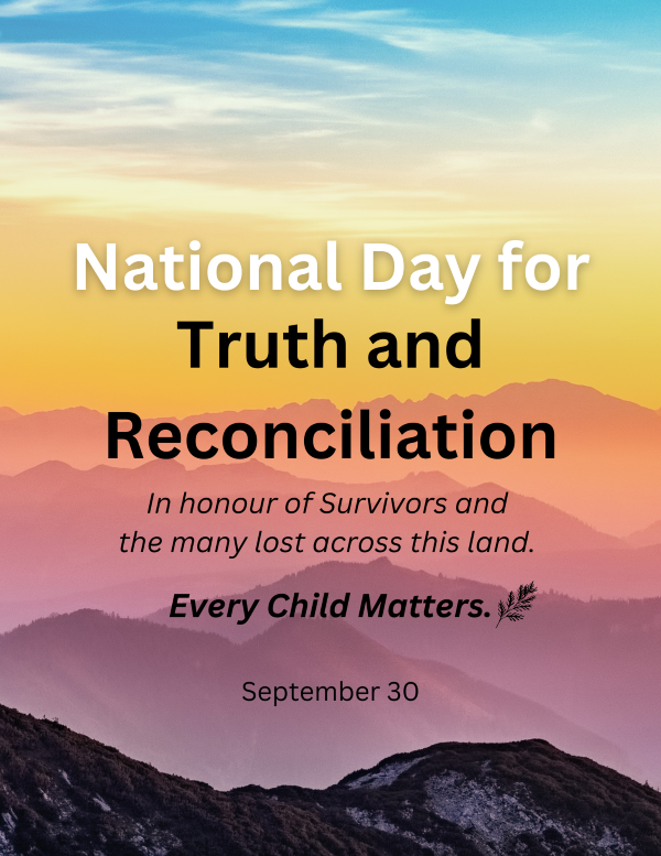 Rocky landscape at sunset with text that reads, "National Day for Truth and Reconciliation in honour of Surviors and the many lost across this land. Every Child Matters. September 30."