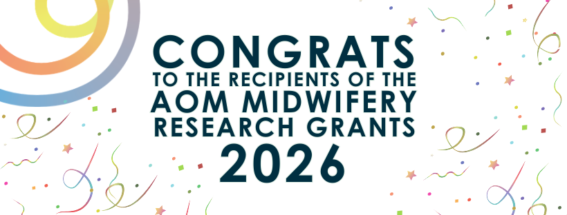 Graphic text over confetti and A-O-M logo reads: "Congrats to the recipients of the A-O-M Midwifery Research Grants 2026." 