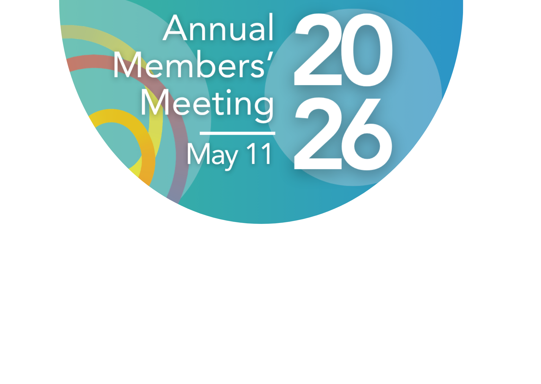 Annual Members' Meeting May 11, 2026.