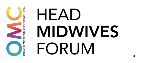 Graphic text: Ontario Midwifery Conference 2024 Head Midwives Forum